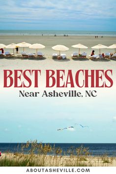 the best beaches near ashville, nc with umbrellas and people on the beach