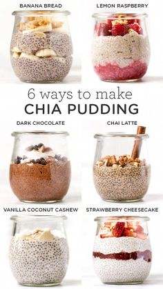 six different types of chia pudding in glass jars with the words 6 ways to make chia pudding