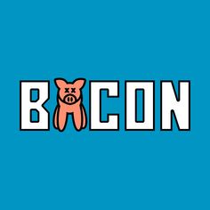 the word bacon with an image of a pig on it's head and eyes