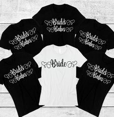 six bridesmaid shirts with the word bride written on them in black and white