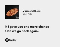 an ad for spotify with the caption if i gave you one more chance can we go back again?