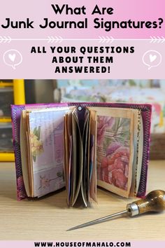 an open book with the title what are junk journal signatures? all your questions about them answered