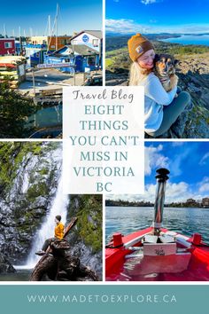 a woman sitting on top of a boat in front of a waterfall with text overlay that reads travel blog eight things you can't miss in victoria bc