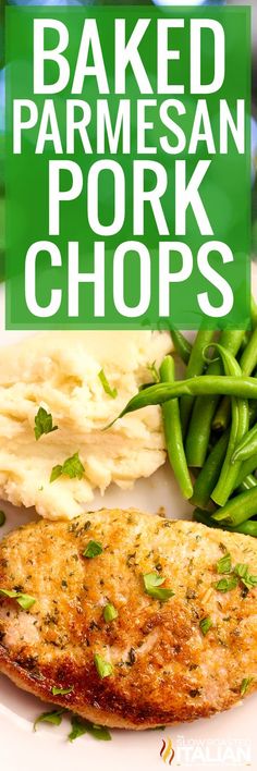 baked parmesan pork chops on a plate with green beans and mashed potatoes