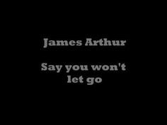 a black and white photo with the words james arthrur say you won't let go