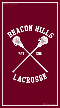 the beacon hills lacrosse team is shown in white on a maroon background, with two crossed sticks