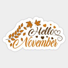 an autumn sticker with the words hello november