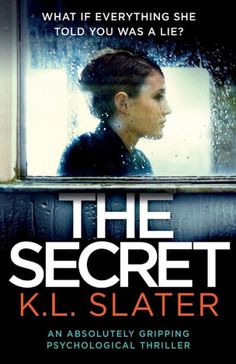 the book cover for the secret by k l slater, with an image of a woman