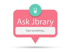 a pink speech bubble with the text ask library type something