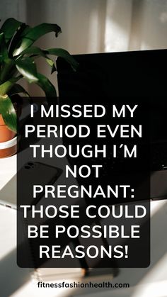 From pregnancy to illness, several reasons could lead to a missed period! Find here the most common ones