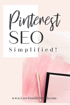 the words pinterest seo simplified on top of a pink background