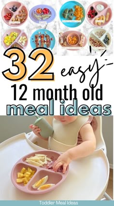 a baby sitting in a high chair eating from a plate with the words, 32 easy 12 month old meal ideas