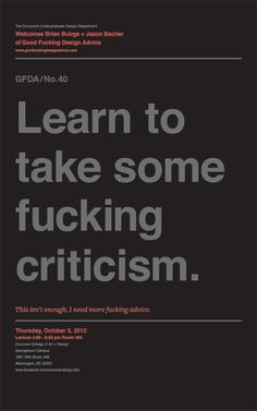 Good Fucking Design Advice Posters on Behance Space Story, Typed Quotes, Posters Design, Fly On The Wall, Tough Love, Title Design, Poster Designs, Design Advice, Inspirational Posters