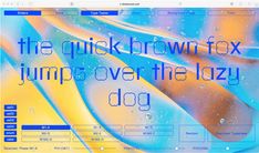 a computer screen with the words, the quick brown fox jumps over the lazy dog