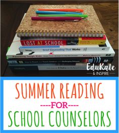 books stacked on top of each other with the words summer reading for school counselors