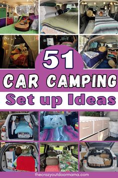 the inside of a camper with lots of items in it and text that reads 51 car camping set up ideas