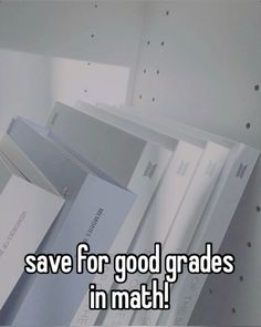 some books are stacked on top of each other with the words save for good grade in math