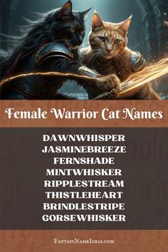 two cats are sitting next to each other in front of a sign that says female warrior cat names