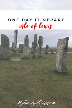 stonehenge standing in the grass with text overlay reading one day itinerary isle of lewis