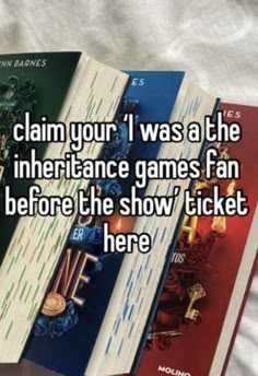 three books with the words claim your i was a the inferiance games fan before the show ticket here