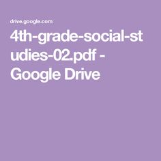 the words 4th grade social - st ides - 02 ppf google drive are in white