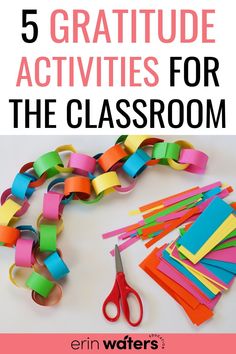 the title reads 5 gratitude activities for the classroom with colorful paper clips and scissors