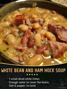 white bean and ham hock soup is shown in a bowl with instructions on how to cook it