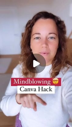 a woman pointing at the camera with an ad in front of her that reads mindblowing canva hack