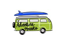 an old van with a surfboard on top and the words adventure awaits written in black ink