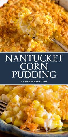 a close up of a plate of food with text overlay that reads nanntucket corn pudding