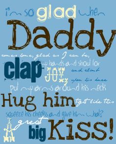 a blue poster with the words, i'm so glad he's daddy clap and hug him