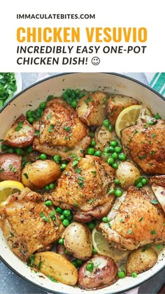 chicken vesuvo with potatoes and peas in a skillet on the side text overlay reads, chicken vesuvo incredibly easy one - pot chicken dish