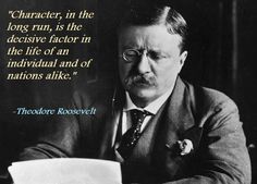 theodore roosevelt with quote about race and the long run, is the destructive factor in the life of an individual and of nations alike