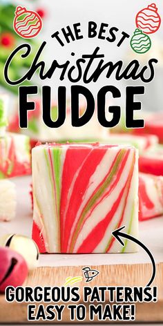 the best christmas fudge - gorgeous patterns easy to make for holiday treats and desserts