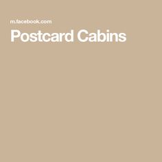 the front cover of postcard cabins