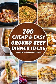 a collage of images with the words, cheap and easy ground beef dinner ideas