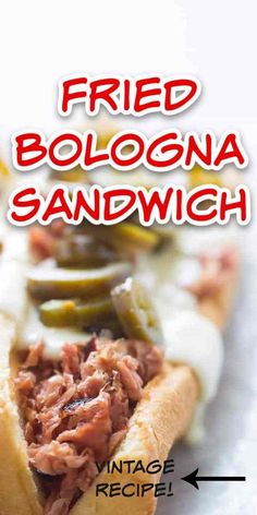 a close up of a sandwich with pickles on it and the words fried bologna sandwich