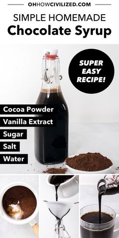 the ingredients for homemade chocolate syrup are shown in this collage, including cocoa powder, vanilla