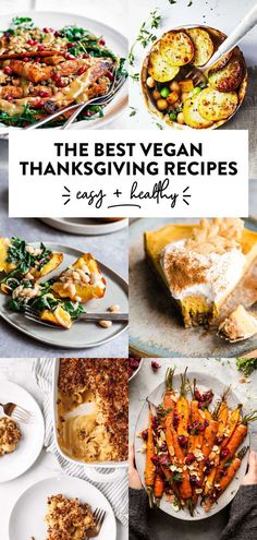 the best vegan thanksgiving dinner and desserts to enjoy this holiday season, including pies, casseroles, baked goods