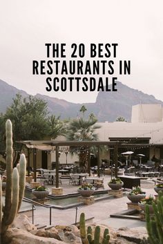 the 20 best restaurants in scottsdale