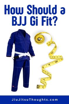 how should i fit my bjj gi?