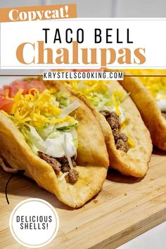 three tacos sitting on top of a cutting board with text overlay that reads copycat taco bell chaupas