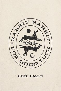 the rabbit rabbit for good luck gift card is in black and white with an image of rabbits