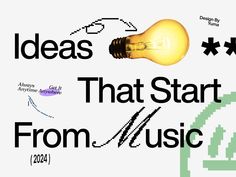 a light bulb with the words ideas that start from music