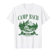 a white t - shirt with the words camp bach on it and trees in the background