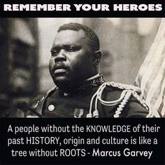 a black and white photo with the words, remember your hero's people without the knowledge of their past history, origin and culture like a tree without roots