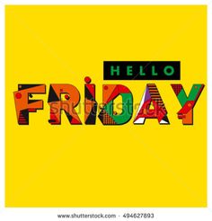 the word friday written in different colors on a yellow background with black and white lettering