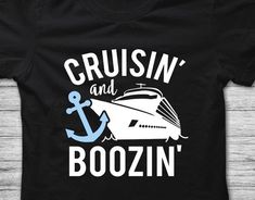 a t - shirt that says cruise and boozing with an anchor on the front