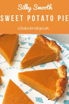 sweet potato pie on a blue and white plate with text overlay that reads silly smooth sweet potato pie