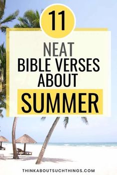 Bible Verses about Summer Summer Bible Verses For Kids, Summer Bible Quotes, Letter Board Bible Verses, June Bible Verse, Summer Bible Study, Summer Sayings For Letter Boards, Verses For Teachers, Summertime Quotes